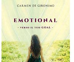 Come fare goal nella vita: Carmen De Gironimo lo racconta nel suo primo libro ‘Emotional_ Verso il tuo goal’