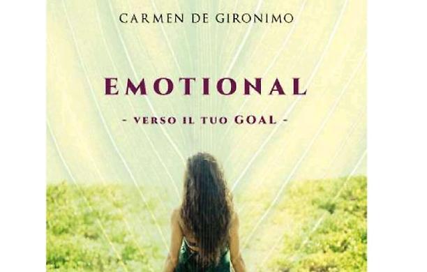 Come fare goal nella vita: Carmen De Gironimo lo racconta nel suo primo libro ‘Emotional_ Verso il tuo goal’